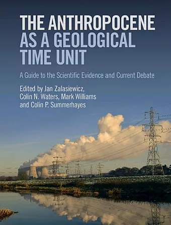 The Anthropocene as a Geological Time Unit cover