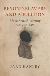Beyond Slavery and Abolition cover