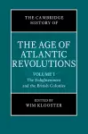 The Cambridge History of the Age of Atlantic Revolutions: Volume 1, The Enlightenment and the British Colonies cover