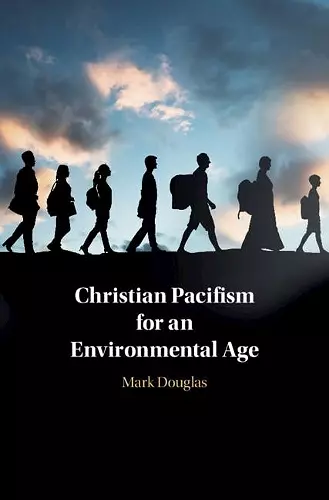 Christian Pacifism for an Environmental Age cover