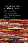 From Divided Pasts to Cohesive Futures cover