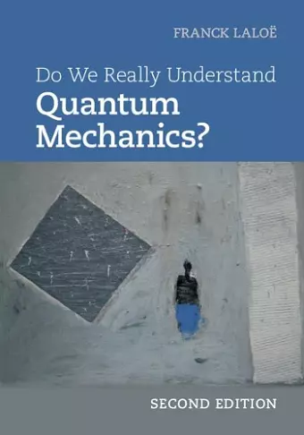 Do We Really Understand Quantum Mechanics? cover