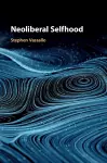 Neoliberal Selfhood cover