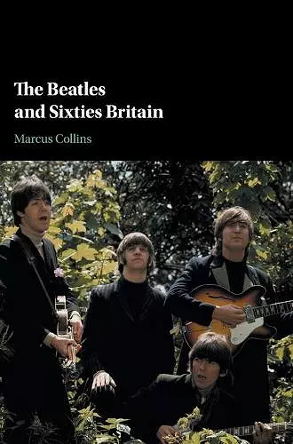 The Beatles and Sixties Britain cover