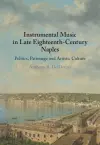 Instrumental Music in Late Eighteenth-Century Naples cover