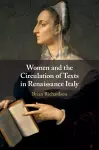 Women and the Circulation of Texts in Renaissance Italy cover