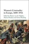 Women's Criminality in Europe, 1600–1914 cover