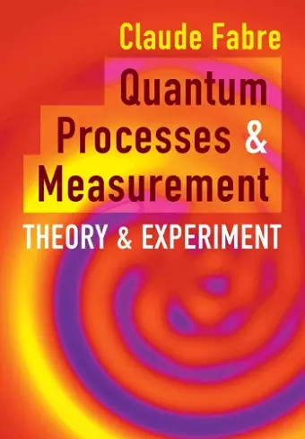 Quantum Processes and Measurement cover