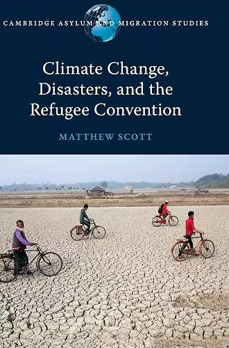 Climate Change, Disasters, and the Refugee Convention cover