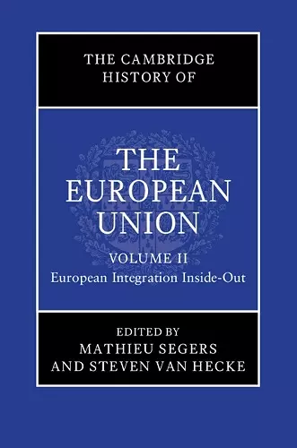 The Cambridge History of the European Union: Volume 2, European Integration Inside-Out cover