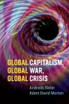 Global Capitalism, Global War, Global Crisis cover