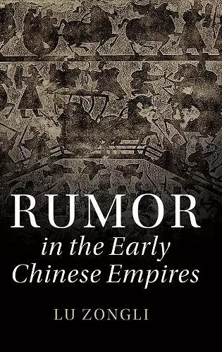 Rumor in the Early Chinese Empires cover