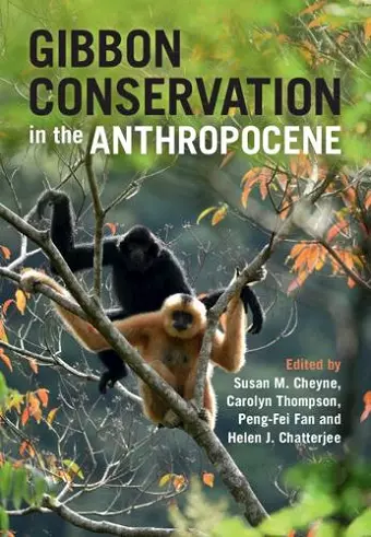 Gibbon Conservation in the Anthropocene cover