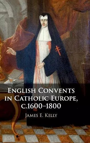 English Convents in Catholic Europe, c.1600–1800 cover