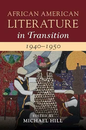 African American Literature in Transition, 1940–1950: Volume 11 cover