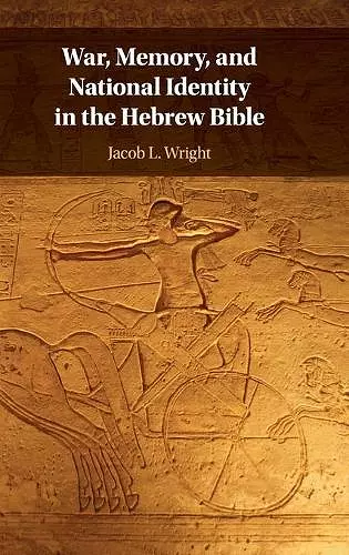 War, Memory, and National Identity in the Hebrew Bible cover