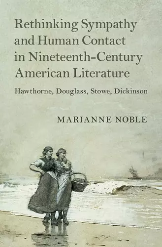 Rethinking Sympathy and Human Contact in Nineteenth-Century American Literature cover