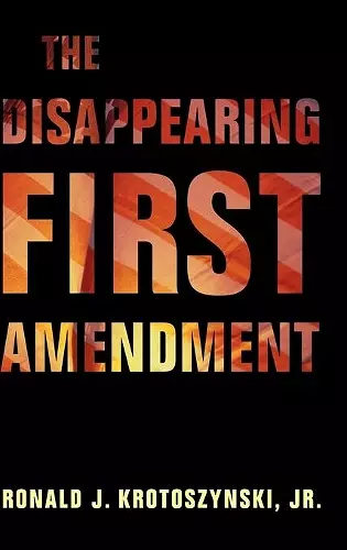 The Disappearing First Amendment cover