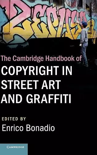 The Cambridge Handbook of Copyright in Street Art and Graffiti cover