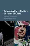 European Party Politics in Times of Crisis cover