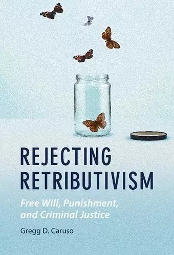 Rejecting Retributivism cover