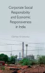 Corporate Social Responsibility and Economic Responsiveness in India cover