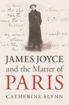 James Joyce and the Matter of Paris cover