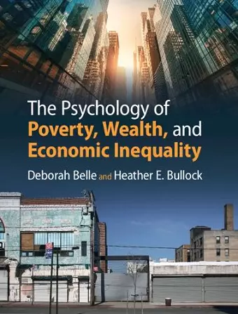 The Psychology of Poverty, Wealth, and Economic Inequality cover