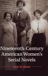 Nineteenth-Century American Women's Serial Novels cover