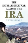 The Intelligence War against the IRA cover