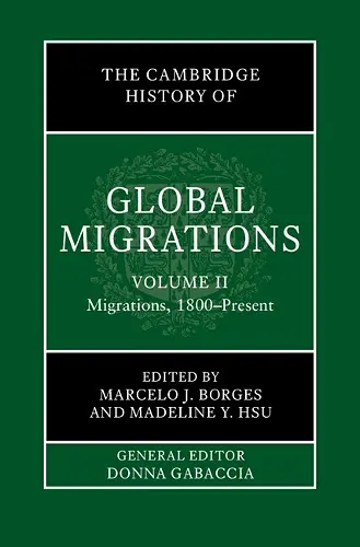 The Cambridge History of Global Migrations: Volume 2, Migrations, 1800–Present cover