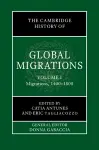 The Cambridge History of Global Migrations: Volume 1, Migrations, 1400–1800 cover