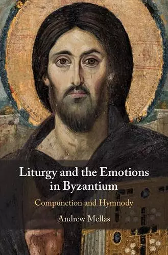 Liturgy and the Emotions in Byzantium cover