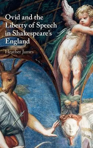 Ovid and the Liberty of Speech in Shakespeare's England cover