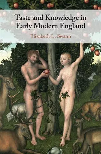 Taste and Knowledge in Early Modern England cover