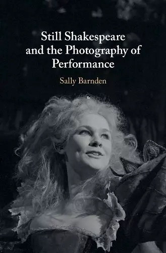 Still Shakespeare and the Photography of Performance cover