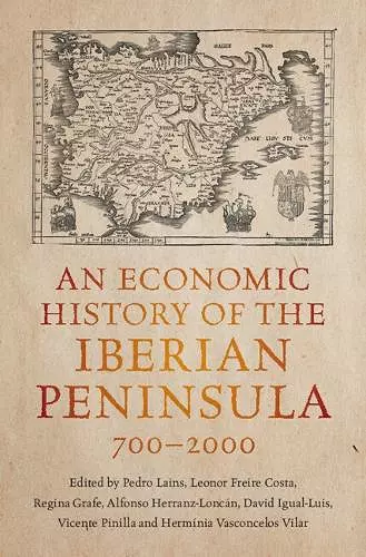 An Economic History of the Iberian Peninsula, 700–2000 cover