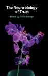 The Neurobiology of Trust cover