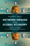 Network Origins of the Global Economy cover