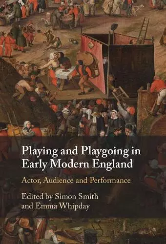 Playing and Playgoing in Early Modern England cover
