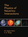 The Physics of Neutrino Interactions cover