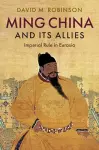 Ming China and its Allies cover