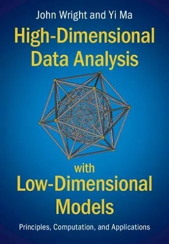 High-Dimensional Data Analysis with Low-Dimensional Models cover