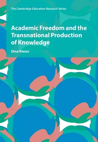 Academic Freedom and the Transnational Production of Knowledge cover