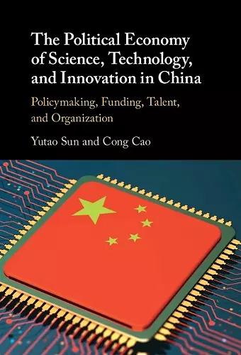 The Political Economy of Science, Technology, and Innovation in China cover