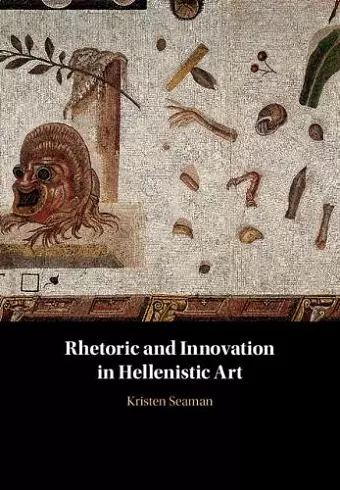 Rhetoric and Innovation in Hellenistic Art cover