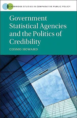 Government Statistical Agencies and the Politics of Credibility cover