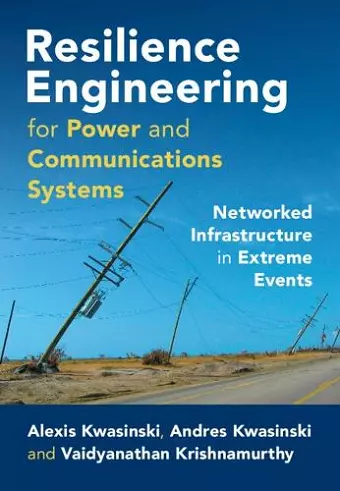 Resilience Engineering for Power and Communications Systems cover