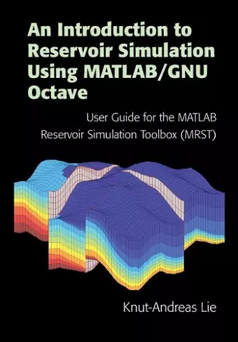 An Introduction to Reservoir Simulation Using MATLAB/GNU Octave cover