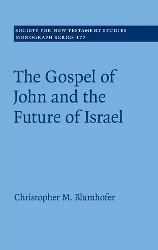 The Gospel of John and the Future of Israel cover